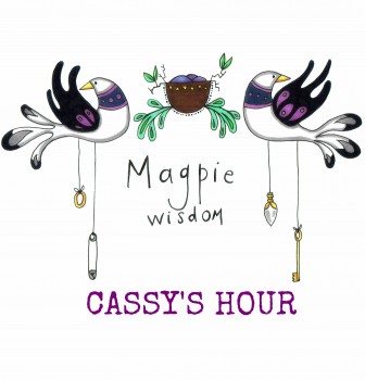 Magpie Wisdom: Cassie’s Hour