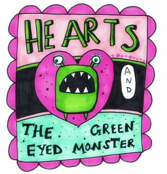 Hearts and the Green Eyed Monster