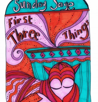 Sunday Sage: Your First Three Things