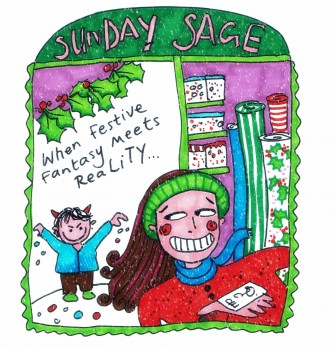 Sunday Sage: When Festive Fantasy Meets Reality