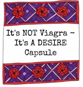 It’s NOT Viagra – It’s A Desire Capsule